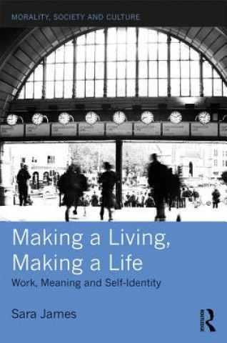 Kniha Making a Living, Making a Life Sara James