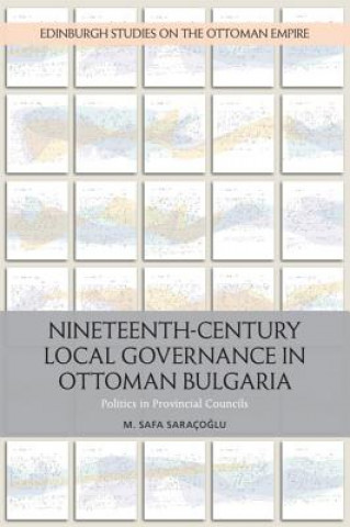 Книга Nineteenth-Century Local Governance in Ottoman Bulgaria SARACOGLU  SAFA