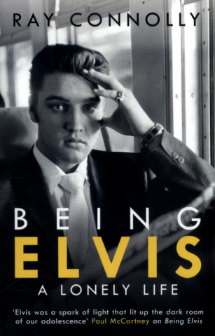 Книга Being Elvis Ray Connolly