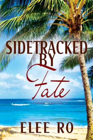 Kniha Sidetracked by Fate ELEE RO