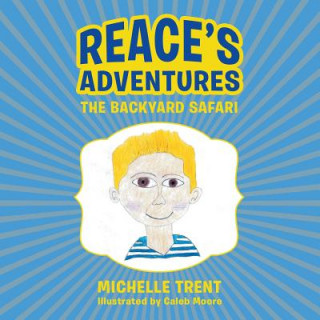 Книга Reace's Adventures MICHELLE TRENT