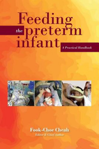 Könyv Feeding the Preterm Infant DR. CHEAH FOOK CHOE