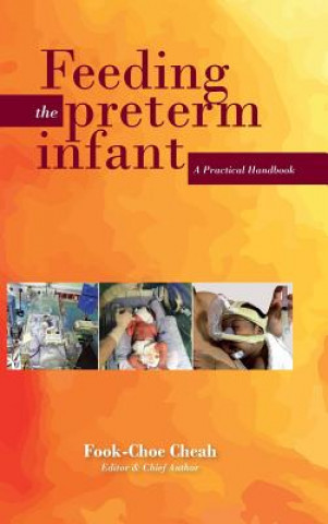 Knjiga Feeding the Preterm Infant DR. CHEAH FOOK CHOE