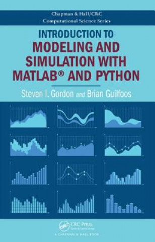 Könyv Introduction to Modeling and Simulation with MATLAB (R) and Python Steven I. Gordon