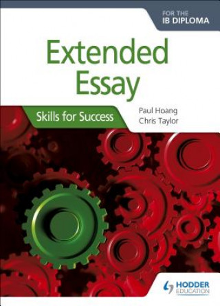 Book Extended Essay for the IB Diploma: Skills for Success Paul Hoang