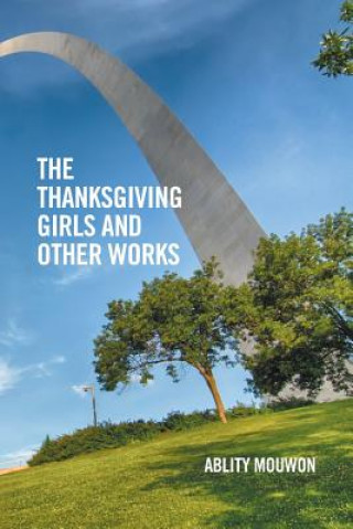 Buch Thanksgiving Girls and Other Works ABLITY MOUWON