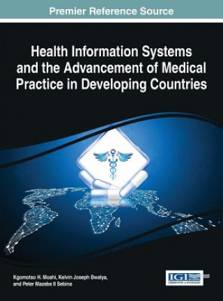 Książka Health Information Systems and the Advancement of Medical Practice in Developing Countries Kelvin Joseph Bwalya