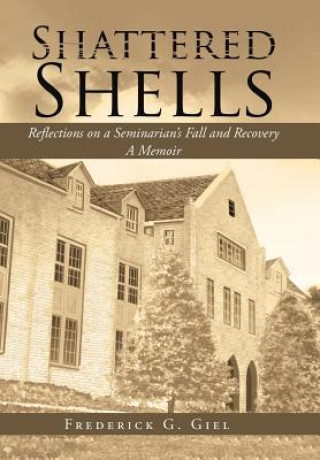 Knjiga Shattered Shells FREDERICK G. GIEL