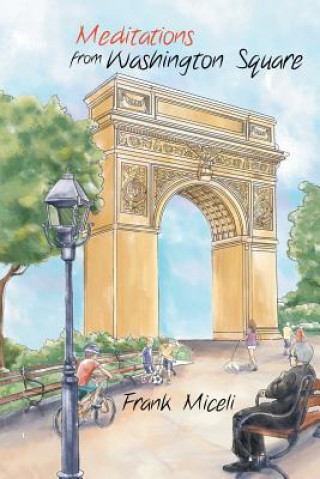 Книга Meditations from Washington Square FRANK MICELI