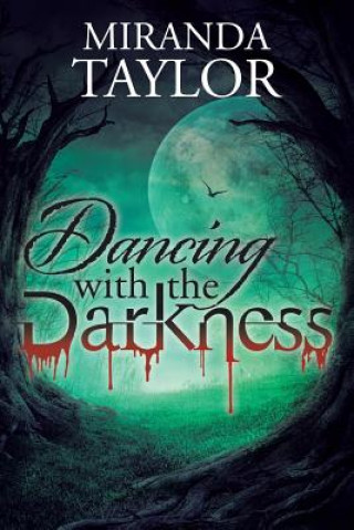 Kniha Dancing with the Darkness MIRANDA TAYLOR