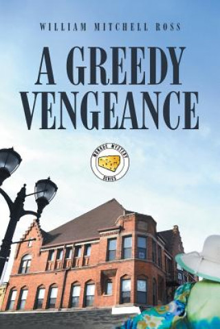 Kniha Greedy Vengeance WILLIAM MITCHE ROSS