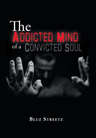 Książka Addicted Mind of a Convicted Soul BLUZ STREETZ