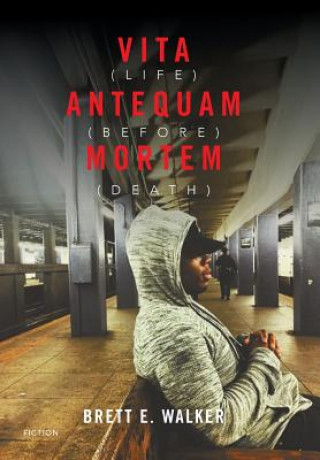 Book Vita Antequam Mortem BRETT E. WALKER