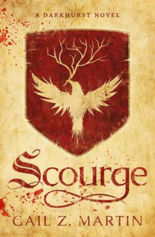 Knjiga Scourge Gail Z. Martin