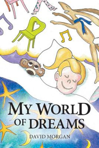 Carte My World of Dreams David Morgan