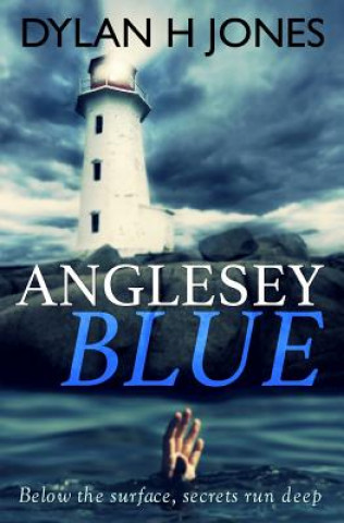 Kniha Anglesey Blue Dylan H. Jones