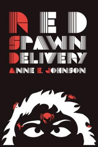 Книга Red Spawn Delivery ANNE E. JOHNSON