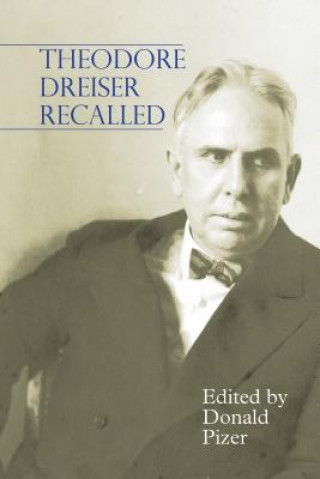 Kniha Theodore Dreiser Recalled Donald Pizer