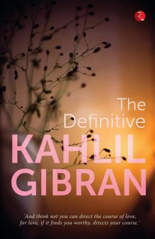 Kniha Definitive Kahlil Gibran Khalil Gibran