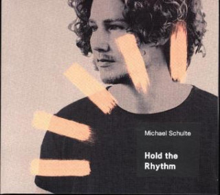 Аудио Hold The Rhythm Michael Schulte