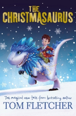 Knjiga Christmasaurus Tom Fletcher