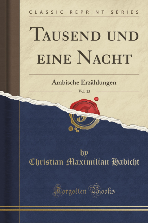 Könyv Tausend und eine Nacht, Vol. 13 Christian Maximilian Habicht