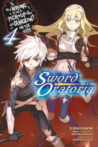 Carte Is It Wrong to Try to Pick Up Girls in a Dungeon? On the Side: Sword Oratoria, Vol. 4 (light novel) Fujino Omori