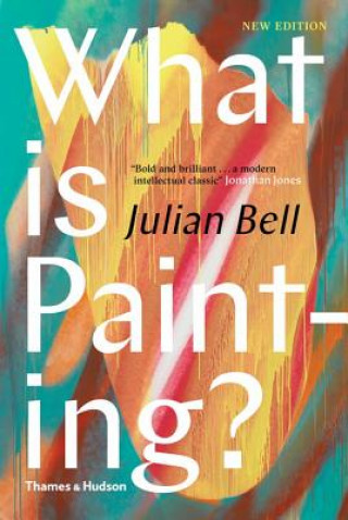 Книга What is Painting? Julian Bell