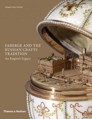 Книга Faberge and the Russian Crafts Tradition Margaret Trombly