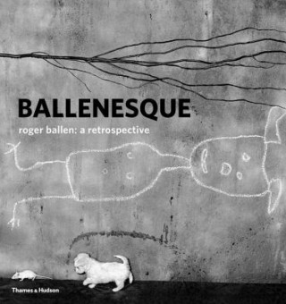 Kniha Ballenesque Roger Ballen