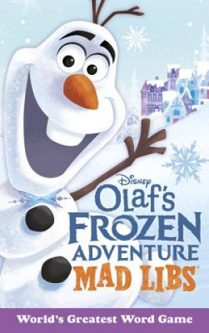 Knjiga Olaf's Frozen Adventure Mad Libs: World's Greatest Word Game Mickie Matheis