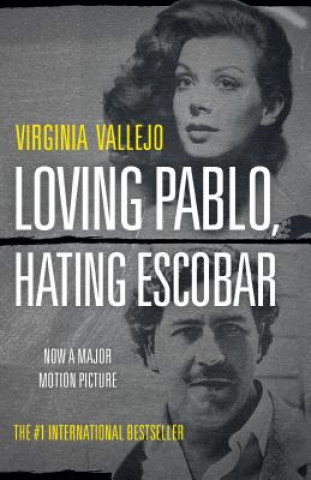 Kniha Loving Pablo, Hating Escobar Virginia Vallejo