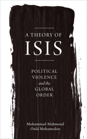 Buch Theory of ISIS Mohammad-Mahmoud Ould Mohamedou