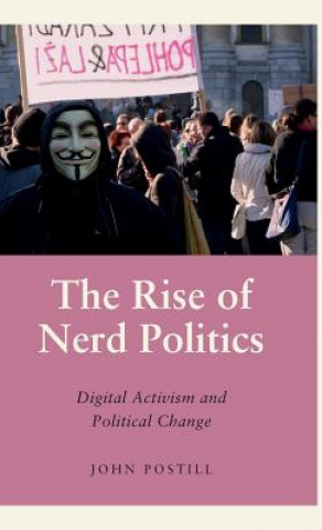 Książka Rise of Nerd Politics John Postill