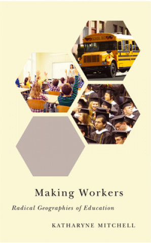 Kniha Making Workers Katharyne Mitchell