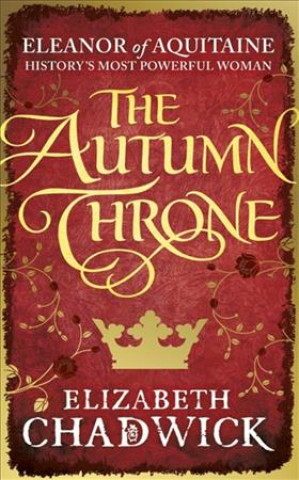 Könyv Autumn Throne Elizabeth Chadwick