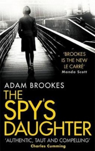 Könyv The Spy's Daughter Adam Brookes