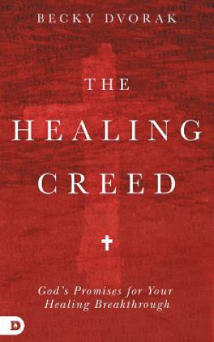 Könyv Healing Creed Becky Dvorak