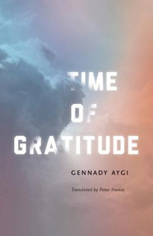 Kniha Time of Gratitude Gennady Aygi