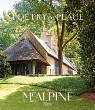 Könyv Poetry of Place Bobby McAlpine