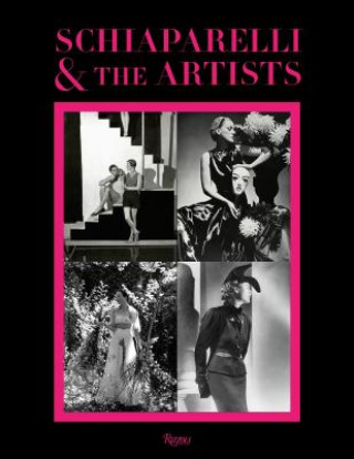 Knjiga Schiaparelli and the Artists Andre Leon Talley