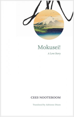 Kniha Mokusei! Cees Nooteboom