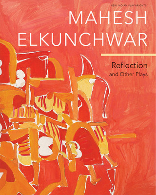 Könyv Reflection Mahesh Elkunchwar