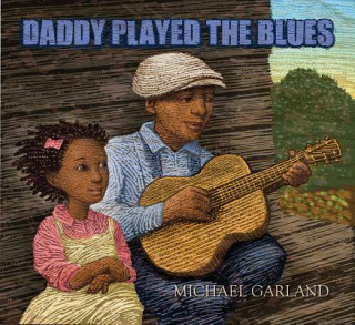 Libro Daddy Played the Blues Michael Garland