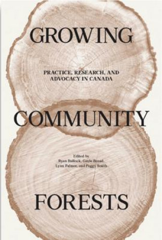 Könyv Growing Community Forests Ryan Bullock