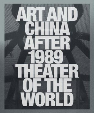 Kniha Art and China after 1989 Alexandra Munroe