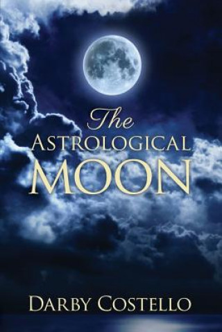 Knjiga Astrological Moon Darby Costello