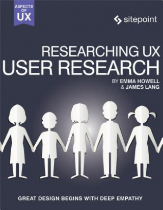 Kniha Researching UX: User Research Emma Howell