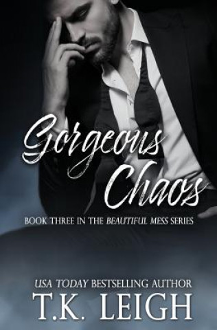Könyv Gorgeous Chaos T. K. Leigh