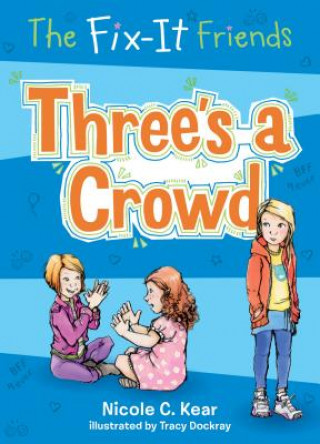 Libro FIXIT FRIENDS THREES A CROWD Nicole C. Kear